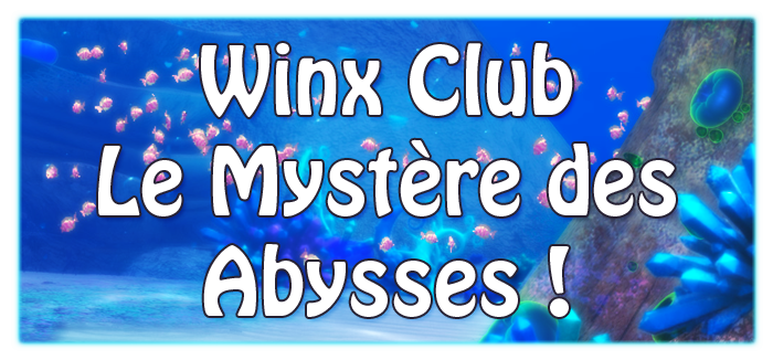 Winx Club Mystère des Abysses